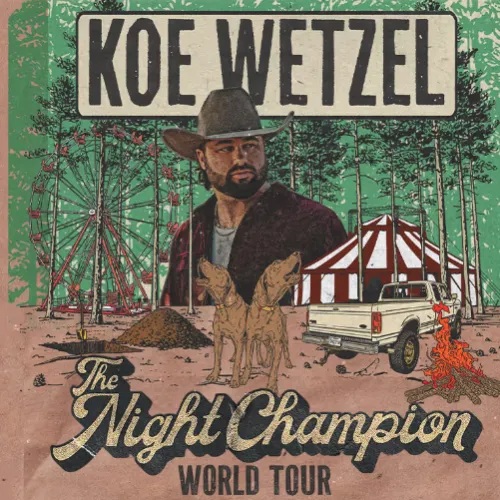 A concert poster for &ldquo;Koe Wetzel: The Night Champion World Tour,&rdquo; showing a cowboy with two dogs, a pickup, and flames in a painted landscape.